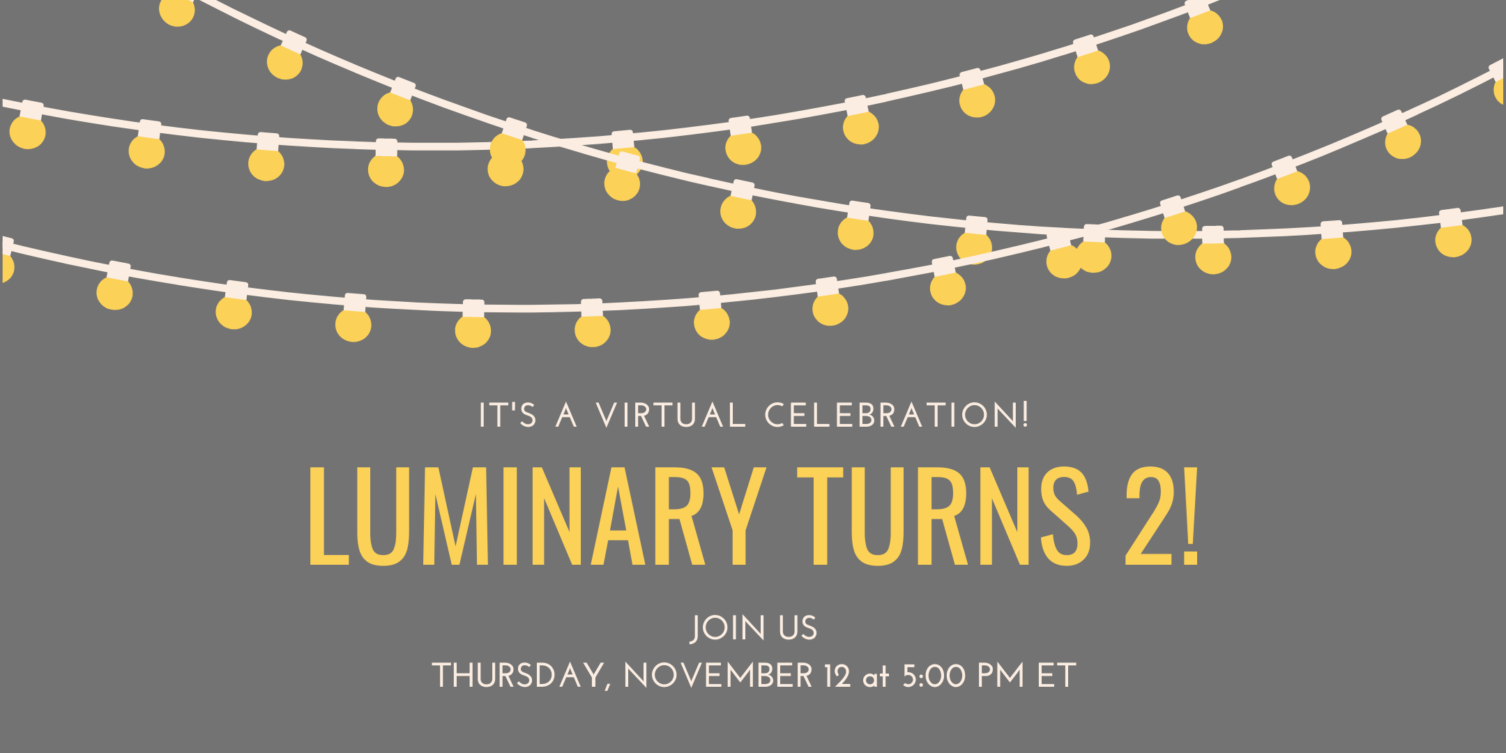 Luminary Turns 2!
